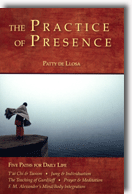 The Practice of Presence by Patty de Llosa