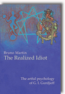 The Realized Idiot by Bruno Martin