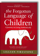 The Forgotten Language Of Children: An experiment in conscious living by Lillian Firestone