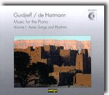Gurdjieff/deHartmann Music for the Piano Volume 1: Asian Songs & Rhythms