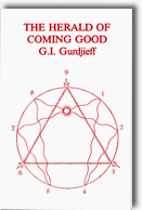The Herald of Coming Good by G.I. Gurdjieff