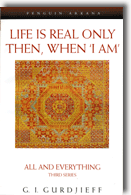 Life is Real Only Then, When "I Am"
