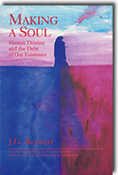 Making a Soul by John G. Bennett