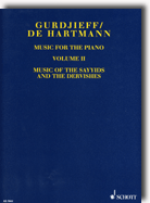 Gurdjieff/deHartmann SHEET MUSIC for the Piano - Vol. II: Music of Sayyids and Dervishes