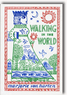 Walking in the World by Marjorie Von Harten